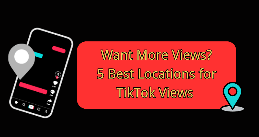 Best location for tiktok views.png
